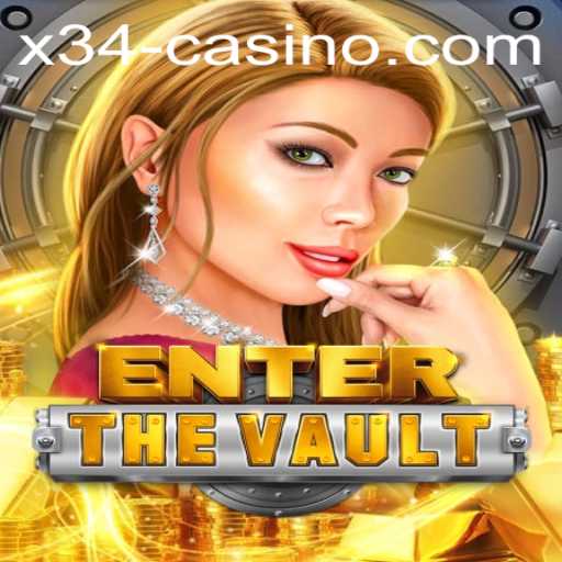 EntertheVault: Dive into the Thrills of X34 Casino's Newest Game