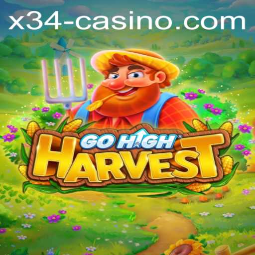 Exploring GoHighHarvest: A New Gaming Experience with X34 Casino