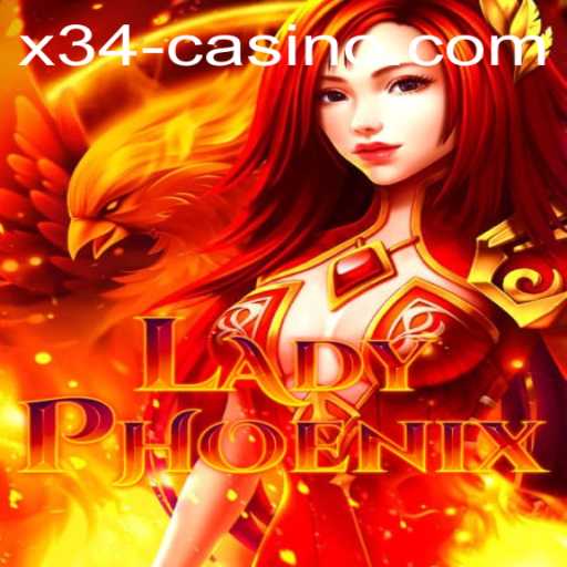 Unveiling LadyPhoenix: The Revolutionary Game at X34 Casino